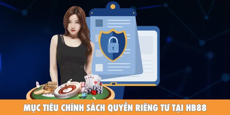 Mục tiêu của chính sách quyền riêng tư HB88