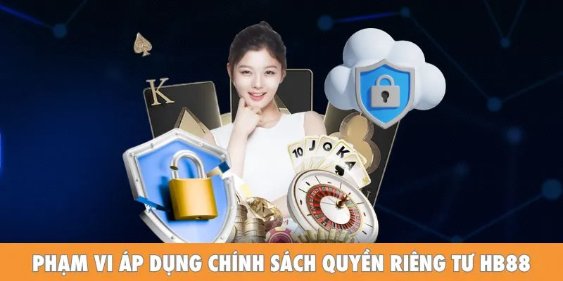 Phạm vi áp dụng chính sách